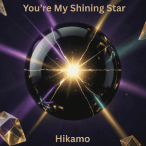 You’re My Shining Star