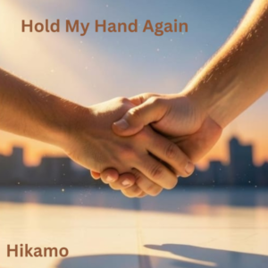 Hold My Hand Again